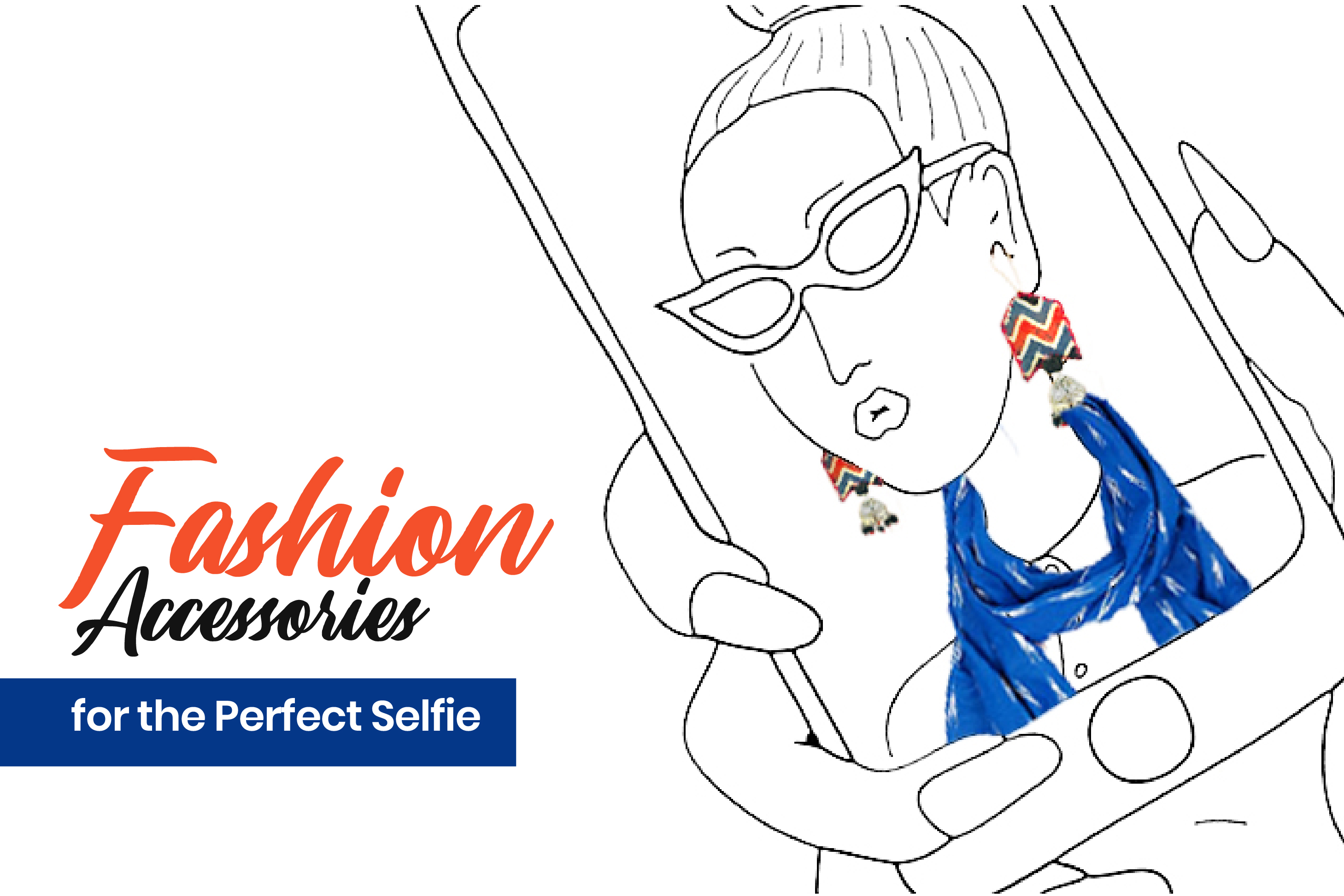 Fashion Accessories for the Perfect Selfie